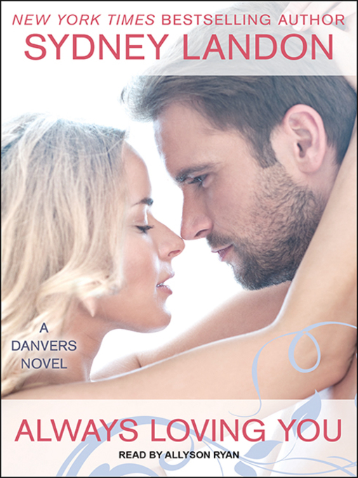 Title details for Always Loving You by Sydney Landon - Available